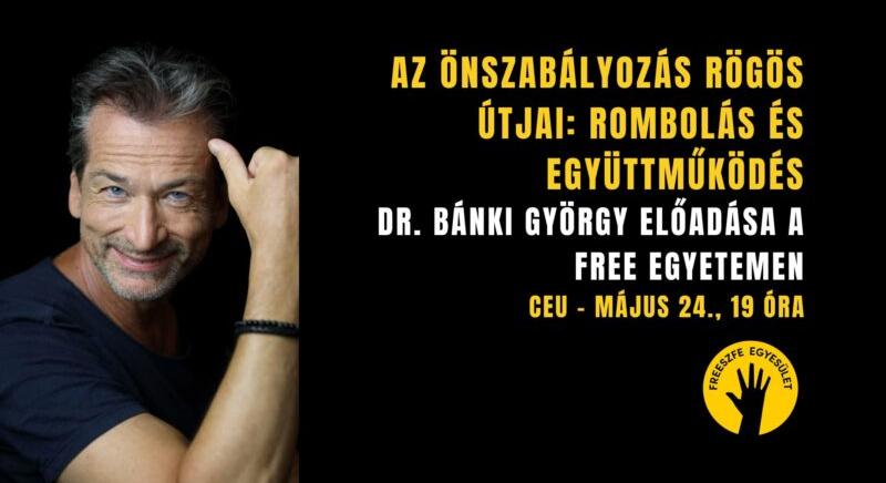 Dr. Bánki György lesz a Free Egyetem vendége