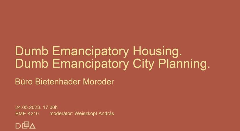 Dumb Emancipatory Housing – Dumb Emancipatory City Planning