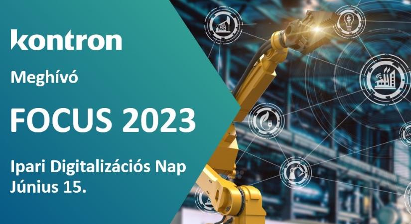 Meghívó – Kontron FOCUS 2023 Ipari Digitalizációs Nap