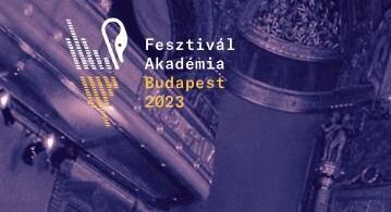 Júliusban rendezik meg a Fesztivál Akadémia Budapest eseményeit