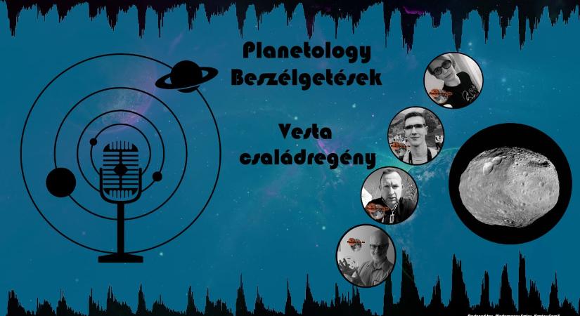 Vesta családregény – Planetology Beszélgetések 15