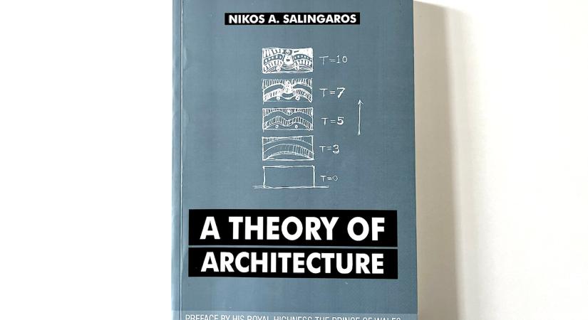 A Theory of Architecture – Építészetelmélet egy fizikus szemüvegén keresztül
