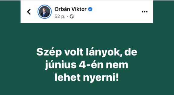 Orbán hazudott a híveinek: június 4-én is lehet nyerni