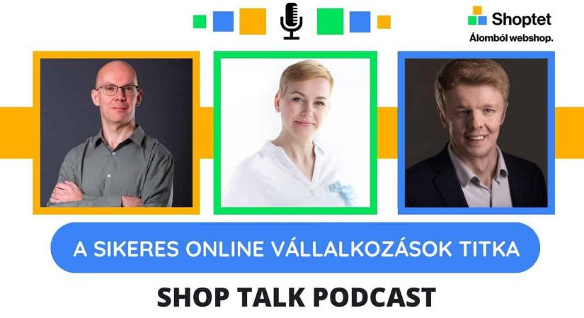 Sikeres webshop titka – Podcast beszélgetés Zsíros Tünde, Mándó Milán és Szeles Péter társaságában