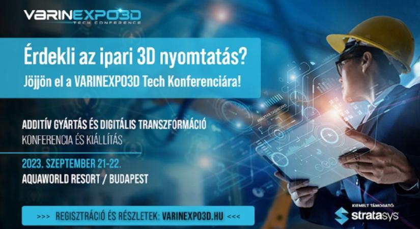 VARINEXPO3D – Az ország első számú 3D technológiai és additív gyártási fóruma