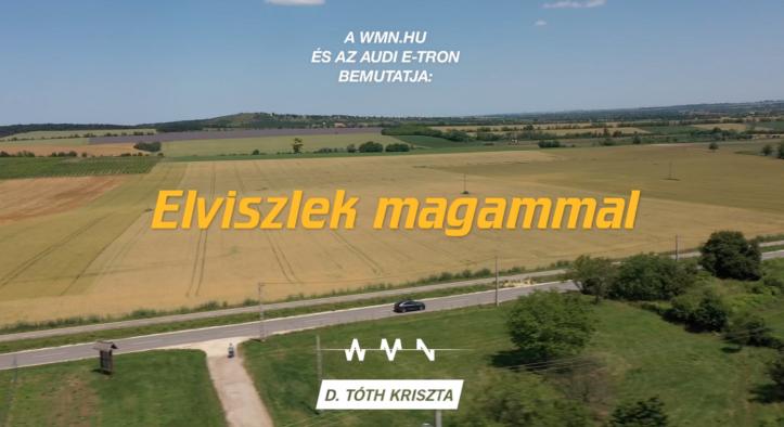 Több mint 51 millió megtekintést ért el eddig az Elviszlek magammal