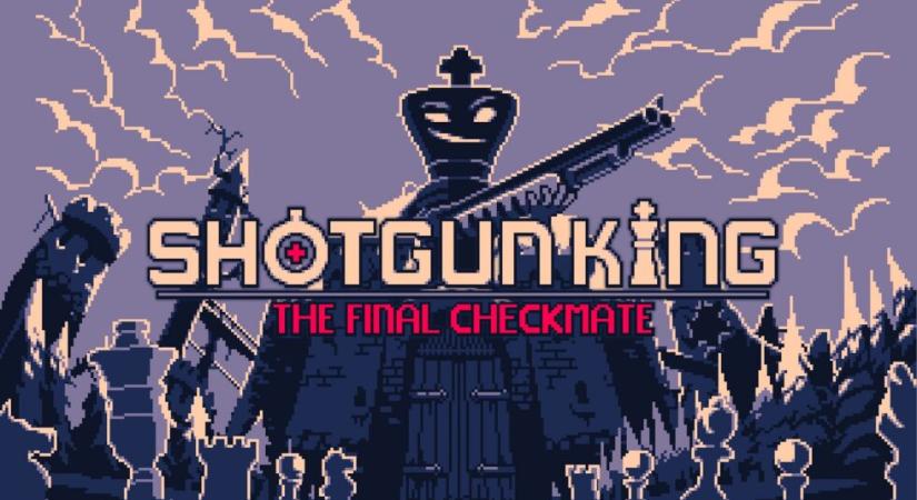 Shotgun King: The Final Checkmate – játékteszt