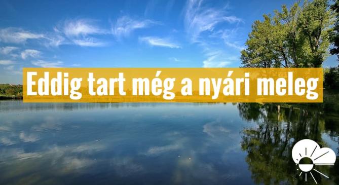 Szombatig nyár, aztán egy kis kora ősz