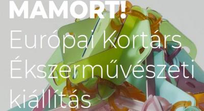 MÁMORT! Európai Kortárs Ékszerművészeti kiállítás, 2023.szeptember 23. - október 5.