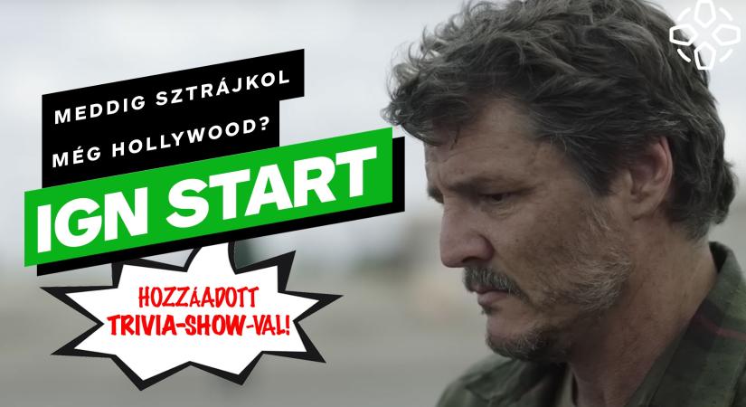 VIDEÓ: Meddig sztrájkol még Hollywood? - IGN Start 2023/40.