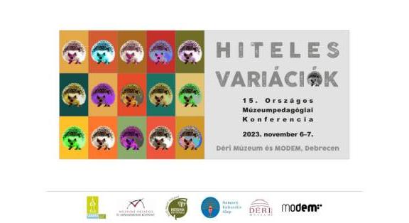 Hiteles variációk - Elindult a regisztráció a 15. Országos Múzeumpedagógiai Konferenciára