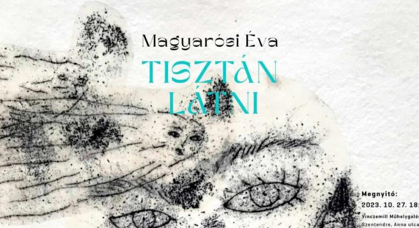 Magyarósi Éva: Élni kell, és megpróbálni tisztán látni