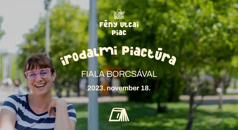 Irodalmi piactúra Fiala Borcsával a Fény Utcai Piacon