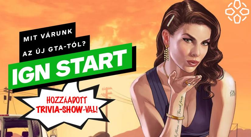 VIDEÓ: Mit várunk az új GTA-tól? - IGN Start 2023/46.
