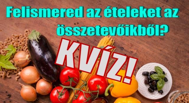 Gasztronómia kvíz: Csak az ételek összetevőit soroltuk fel. Így is tudod, hogy melyikről van szó?