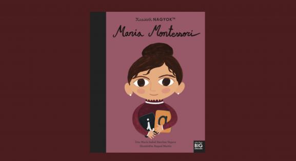 A gyerekek a legfontosabbak a világon! – Maria Montessori tudása ma is érvényes