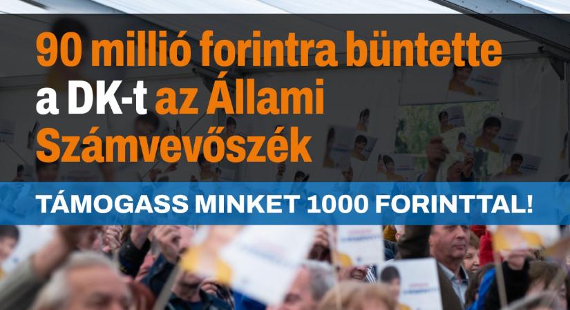 Adománygyűjtésbe kezd a DK az Állami Számvevőszék 90 milliós bírsága miatt