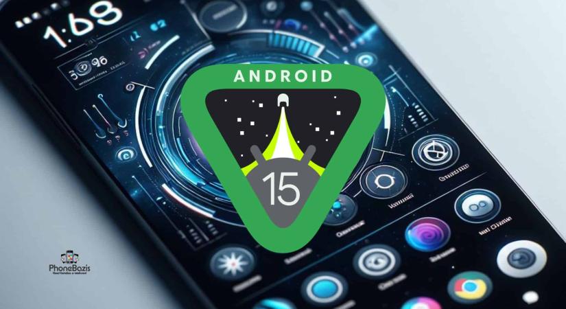Megjelent az Android 15 Developer Preview