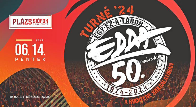 EDDA 50 koncert / Plázs Siófok / 2024.06.14. – Jegyvásárlás