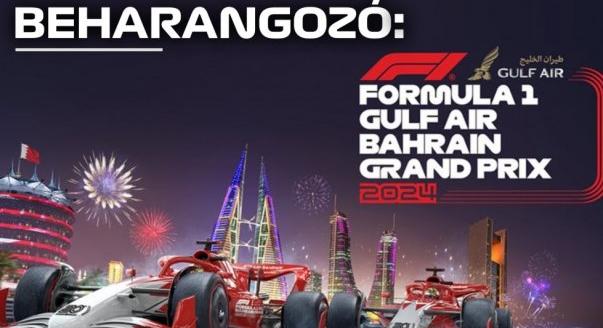 Beharangozó: Jön az F1-es Bahreini Nagydíj!