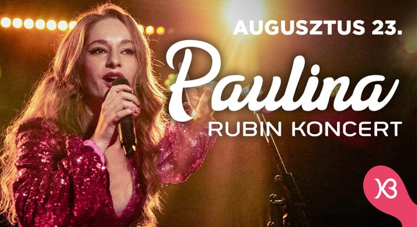 PAULINA – RUBIN KONCERT / Kányaváry Borbirtok / 2024.08.23.