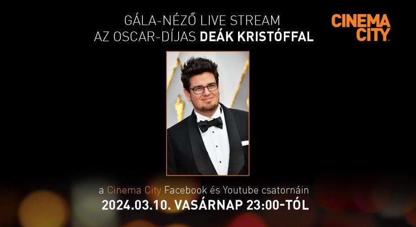 Gála-néző live stream Deák Kristóffal a Cinema City Facebook-oldalán és YouTube-csatornáján!