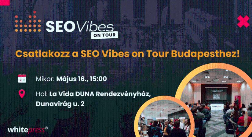 SEO Vibes On Tour Budapest – Keresőoptimalizálás és kapcsolatépítés egy helyen