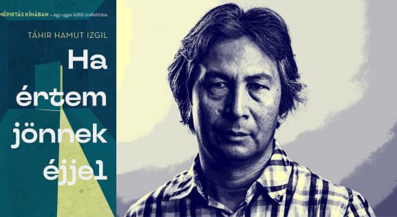 Ujgur költőnek lenni önmagában politikai tett Kínában, és akkor még nem írtál memoárt
