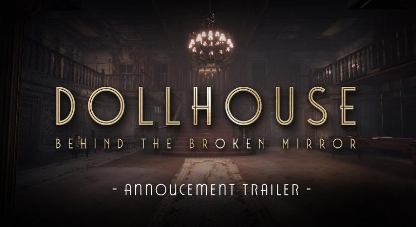 Egy titokzatos történet vár ránk a most bejelentett Dollhouse: Behind the Broken Mirror horrorjátékban