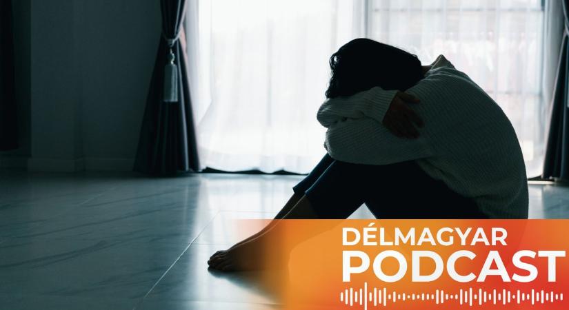 Délmagyar podcast: tehetünk a depresszió ellen