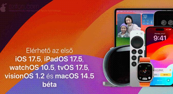Elérhető az első iOS 17.5, iPadOS 17.5, watchOS 10.5, tvOS 17.5, visionOS 1.2 és macOS 14.5 béta