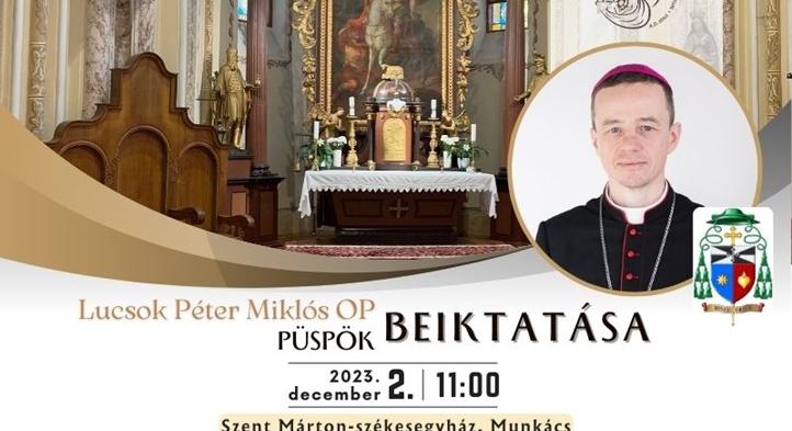 December 2-án lesz Lucsok Péter Miklós OP megyéspüspöki beiktatása Munkácson