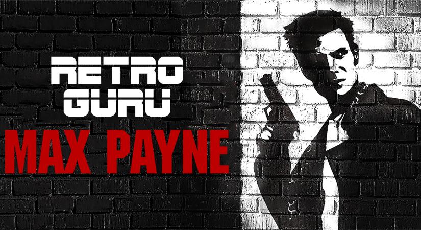 Itt a megújult RetroGuru 1. része: Főszerepben Max Payne!