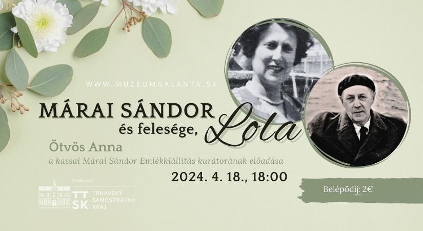 Márai Sándor és felesége, Lola – Ötvös Anna előadása a Galántai Honismereti Múzeumban
