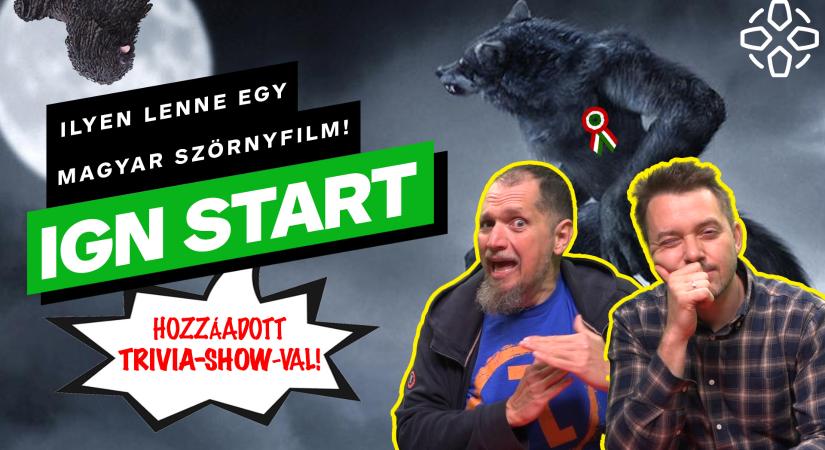 VIDEÓ: Ilyen lenne egy magyar szörnyfilm! - IGN Start 2024/15.