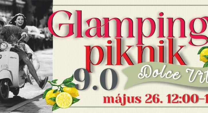 Glamping Piknik 9.0 avagy Viva la Dolce Vita