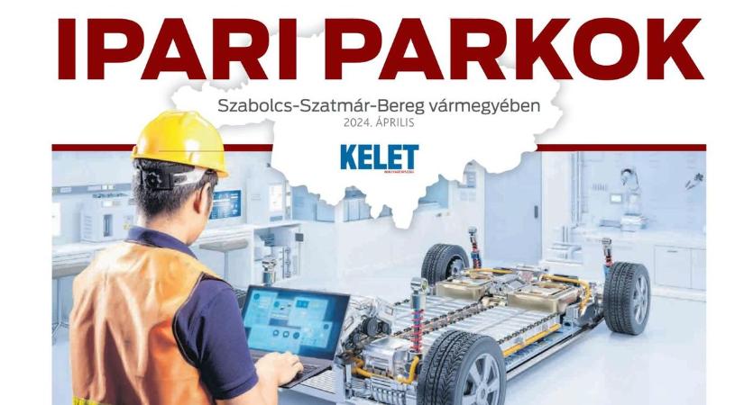 Kelet-Magyarország Ipari Parkok Magazin