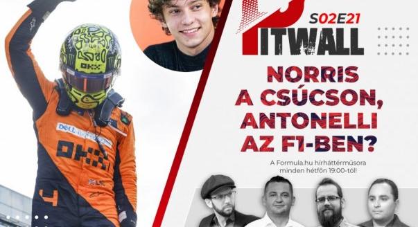 Pitwall: Norris a csúcson, Antonelli az F1-ben?