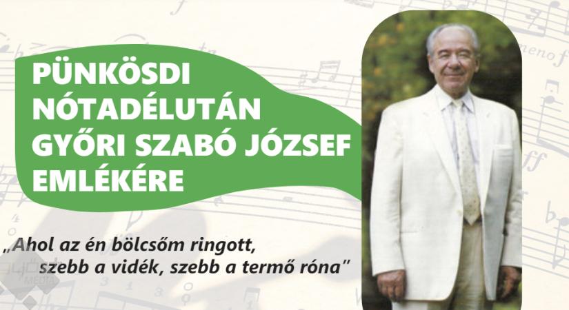 Pünkösdi nótadélután a győri Szabó József emlékére