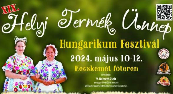 XIX. Helyi Termék Ünnep – Hungarikum Fesztivál