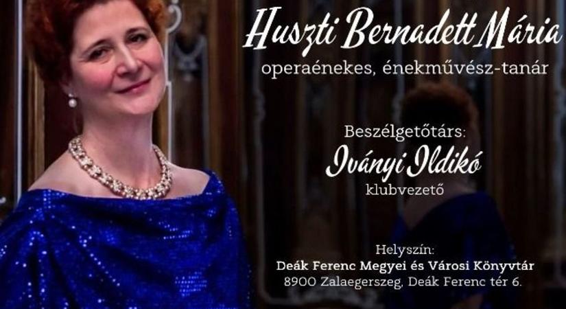 Szerdán Huszti Bernadett operaénekes lesz a zalaegerszegi Lokálpatrióta Klub vendége