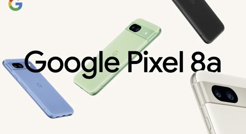 Google Pixel 8a, árak, speckók, hírek és újítások!