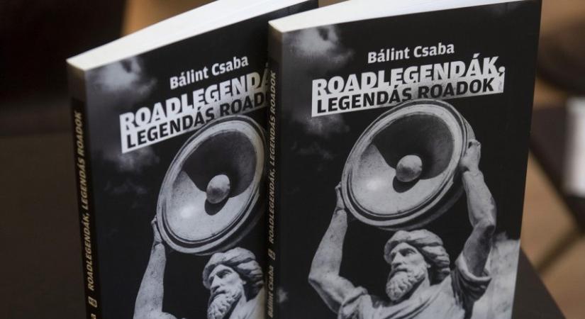 Bálint Csaba Roadlegendák, legendás roadok című könyvéről