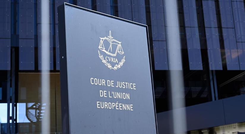 Példa nélküli bűnt követett el Magyarország az Európai Bíróság szerint: gigantikus büntetést szabtak ki ránk