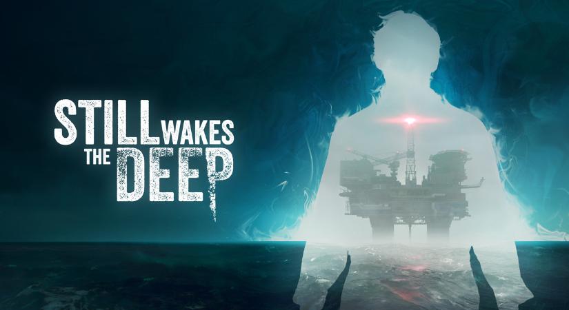 Still Wakes the Deep teszt – Soha nem akarok fúrótoronyra menni!!!