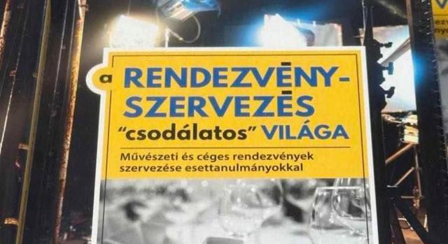 Naprakész könyv jelent meg a rendezvényszervezés világáról