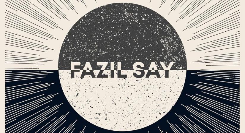 Morning and Evening – Fazil Say