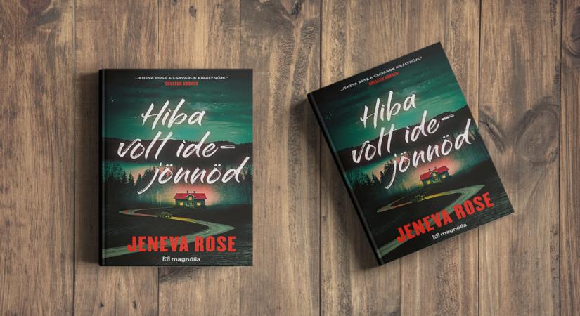 JENEVA ROSE: Hiba volt idejönnöd