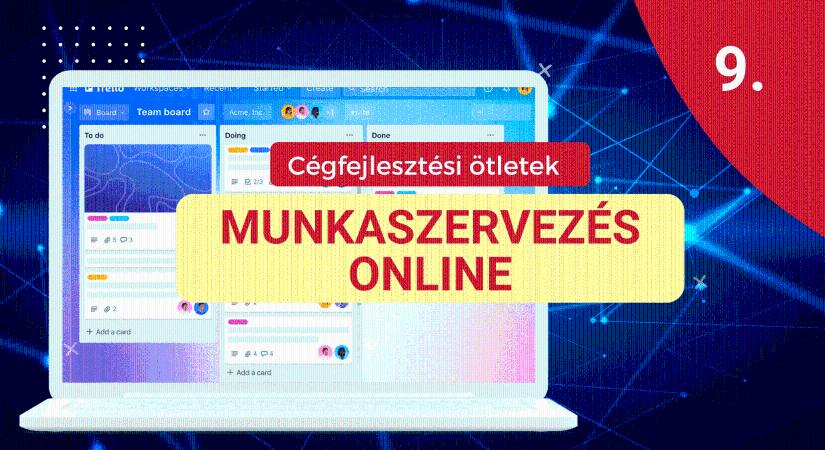 Cégfejlesztési ötletek 9.: Munkaszervezés digitális feladatkezelőben (Trello, Monday…)