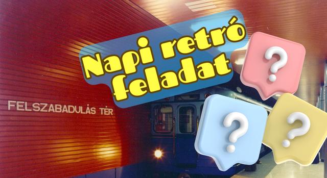 Napi retró feladat: Lássuk, emlékszel még?